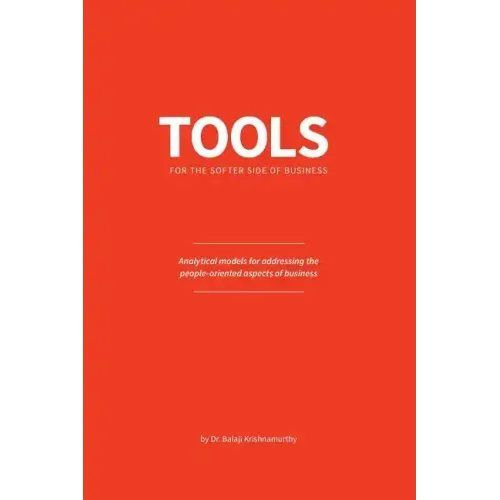 Tools for the softer side of business: Analytical models for addressing the people-oriented aspects of business