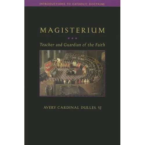 Magisterium: Teacher and Guardian of the Faith