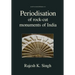 Periodisation of Rock-cut Monuments of India