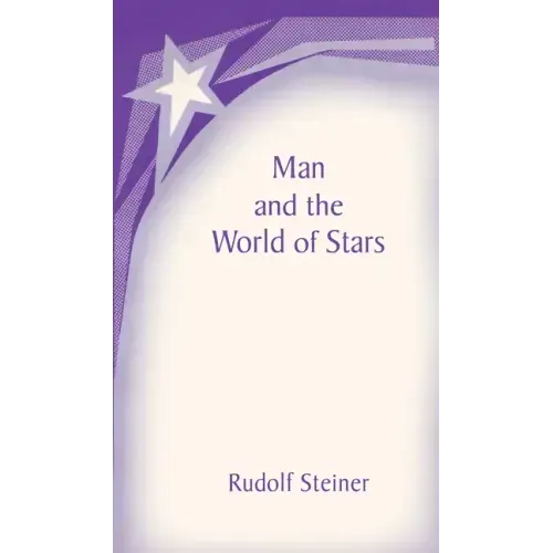 Man and the World of the Stars: The Spiritual Communion of Mankind (Cw 219)