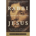 Rabbi Jesus: An Intimate Biography