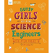 Gutsy Girls Go for Science: Engineers: With STEM Projects for Kids