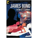 James Bond in the 21st Century: Why We Still Need 007
