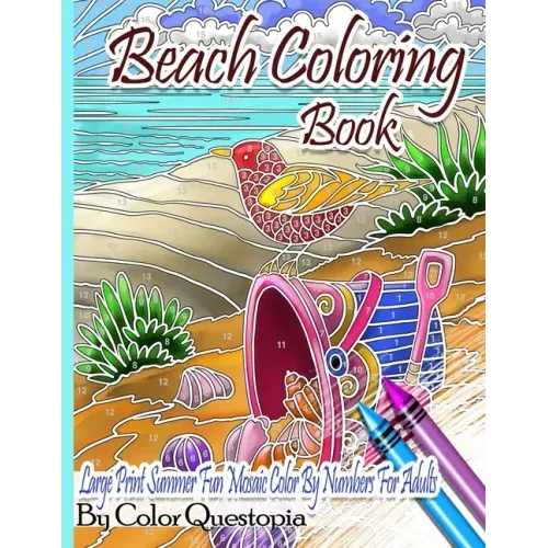 Beach Coloring Book- Large Print Summer Fun Mosaic Color By Numbers For Adults: Ocean Art For Stress Relief and Relaxation
