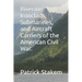 Riverine Ironclads, Submarines, and Aircraft Carriers of the American Civil War.