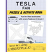 Tesla Fan Puzzle and Activity Book: Fun for Kids and Adults With Every Tesla Car and Truck