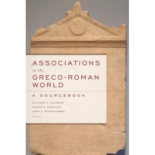 Associations in the Greco-Roman World: A Sourcebook