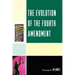 The Evolution of the Fourth Amendment