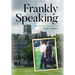 Frankly Speaking: Adventurous Tales of Travel and Discovery
