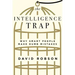 The Intelligence Trap: Why Smart People Make Dumb Mistakes