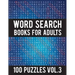 Word Search Books For Adults: 100 Word Search Puzzles - (Word Search Large Print) - Activity Books For Adults Vol.3: Word Search Books For Adults