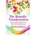 The Butterfly Transformation: Healing and Personal Growth After Painful Life Changes