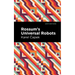 Rossum's Universal Robots: A Fantastic Melodrama in Three Acts and an Epilogue