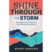 Shine Through the Storm: Inspiring Stories to Discover Inner Strength and Balance