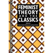Feminist Theory and the Classics