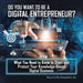 Do You Want to Be a Digital Entrepreneur? What You Need to Know to Start and Protect Your Knowledge-Based Digital Business