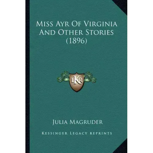 Miss Ayr Of Virginia And Other Stories (1896)