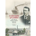 A Chronicle of Comber: The Town of Thomas Andrews Shipbuilder 1873‒1912: The Town of Thomas Andrews SHIPBUILDER 1873‒1912