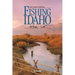 FISHING IDAHO - An Angler's Guide