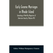 Early Greene marriages in Rhode Island; Genealogy A Monthly Magazine of American Ancestry (Volume VII)