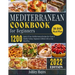 Mediterranean Diet Cookbook for Beginners: 1200 Quick & Easy Mediterranean Recipes for Clean & Healthy Eating Beginners Edition with 30-Day Meal Plan