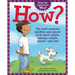 How?: The Most Awesome Question and Answer Book about Nature, Animals, People, Places--And You!