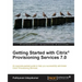 Getting Started with Citrix Provisioning Services 7.0