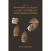 Toward a Behavioral Ecology of Lithic Technology: Cases from Paleoindian Archaeology