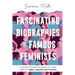Fascinating Biographies of Famous Feminists: A journey through the history of women's fight for rights, equality, and freedom
