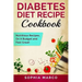 Diabetes Diet Recipe Cookbook: Nutritious Recipes, On A Budget and Feel Great!