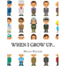 When I Grow Up...: A Look At 10 Future Careers for Kids