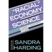 The Racial Economy of Science: Toward a Democratic Future