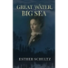 Great Water, Big Sea