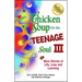 Chicken Soup for the Teenage Soul III: More Stories of Life, Love and Learning