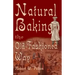 Natural Baking the Old-Fashioned Way