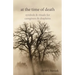 At the Time of Death: Symbols & Rituals for Caregivers & Chaplains