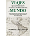 Viajes Que Cambiaron La Visión del Mundo