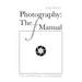 Photography: The f Manual: The essential basics of photography