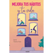 Mejora Tus Hábitos Y Tu Vida / Improve Your Habits and Your Life