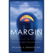 Margin: Restoring Emotional, Physical, Financial, and Time Reserves to Overloaded Lives