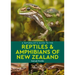 A Naturalist's Guide to the Reptiles & Amphibians of New Zealand