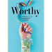 Worthy: The Memoir of an Ex-Mormon Lesbian
