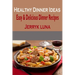 Healthy Dinner Ideas: Easy & Delicious Dinner Recipes