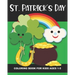 St. Patrick's Day Coloring Book for Kids Ages 1-5: Four-Leaf Clovers, Leprechaun Kids, Horseshoes, Pots of Gold, and More - Fun and Simple Images Aime