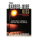 The Barbed-Wire Kiss