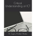 Critical Understanding of ICT