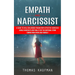 Empath and Narcissist: A Guide to Heal Childhood Trauma With Effective Exercises (Handle Narcissists and Finally Stop the Emotional Storm Coming From