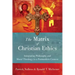 The Matrix of Christian Ethics: Integrating Philosophy and Moral Theology in a Postmodern Context