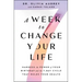 A Week to Change Your Life: Harness the Power of Your Birthday and the 7-Day Cycle That Rules Your Health