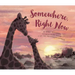 Somewhere, Right Now
